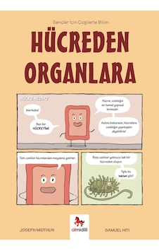 Hücreden Organlara - Gençler İçin Çizgilerle Bilim Almidilli Yayınları Hücreden Organlara - Gençler İçin Çizgilerle Bilim Almidilli Yayınları
