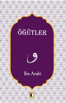 Öğütler - Muhyiddin İbnü'l Arabi - Ehil Öğütler - Muhyiddin İbnü'l Arabi - Ehil