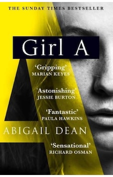 Girl A - Abigail Dean Girl A - Abigail Dean