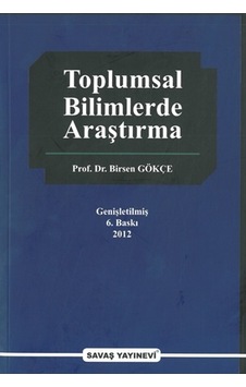 Toplumsal Bilimlerde Araştırma Birsen Gökçe Toplumsal Bilimlerde Araştırma Birsen Gökçe