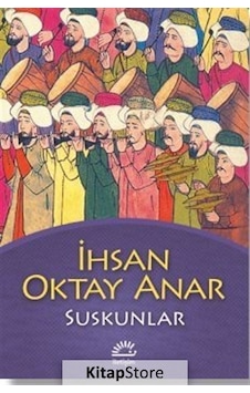 Kitapstore Suskunlar - Ihsan Oktay Anar Kitapstore Suskunlar - Ihsan Oktay Anar