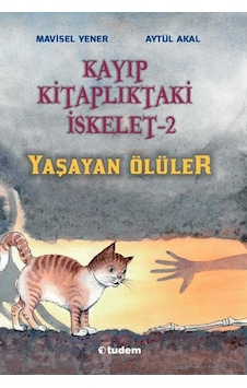 Tudem Yayınları Kayıp Kitaplıktaki Iskelet 2 Yaşayan Ölüler Aytü Tudem Yayınları Kayıp Kitaplıktaki Iskelet 2 Yaşayan Ölüler Aytü