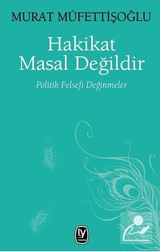 Hakikat Masal Değildir - Murat Müfettişoğlu - Tekin Yayınevi Hakikat Masal Değildir - Murat Müfettişoğlu - Tekin Yayınevi