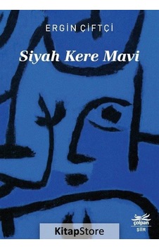 Siyah Kere Mavi - Ergin Çiftçi - Çolpan Siyah Kere Mavi - Ergin Çiftçi - Çolpan