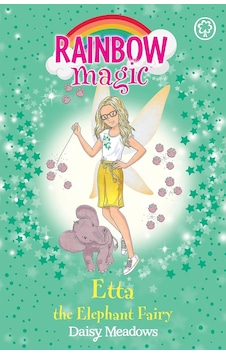 Rainbow Magic: Etta The Elephant Fairy: The Endangered Animals Fairies Book 1 Rainbow Magic: Etta The Elephant Fairy: The Endangered Animals Fairies Book 1