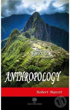 Anthropology - Robert Marett - Platanus Publishing Anthropology - Robert Marett - Platanus Publishing