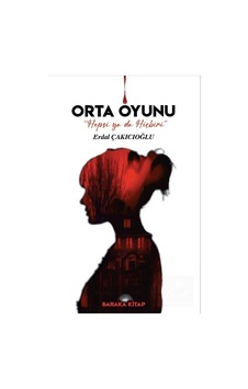 Mercankitap Orta Oyunu (Hepsi Ya Da Hiçbiri) / Erdal Çakıcıoğlu