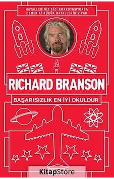 Richard Branson : Başarısızlık En İyi Okuldur - Richard Branson