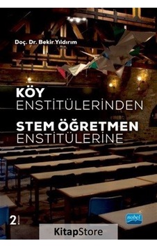 Köy Enstitülerinden Stem Öğretmen Enstitülerine / Bekir Yıldırım Köy Enstitülerinden Stem Öğretmen Enstitülerine / Bekir Yıldırım