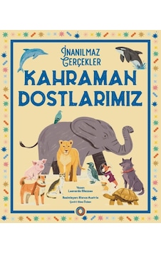 İnanılmaz Gerçekler Kahraman Dostlarımız - Rzır-899572 İnanılmaz Gerçekler Kahraman Dostlarımız - Rzır-899572