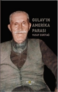 Gulav'ın Amerika Parası - Yusuf Egritağ - Ütopya Yayınevi