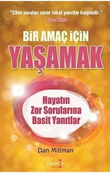 Bir Amaç İçin Yaşamak - Dan Millman - Yakamoz Yayınları Bir Amaç İçin Yaşamak - Dan Millman - Yakamoz Yayınları