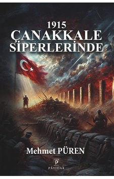 1915 Çanakkale Siperlerinde / Mehmet Püren 1915 Çanakkale Siperlerinde / Mehmet Püren