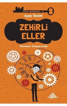 Zehirli Eller-Hikaye Anahtarcısı 3 - Ayşe Sevim - Düş Değirmeni Zehirli Eller-Hikaye Anahtarcısı 3 - Ayşe Sevim - Düş Değirmeni