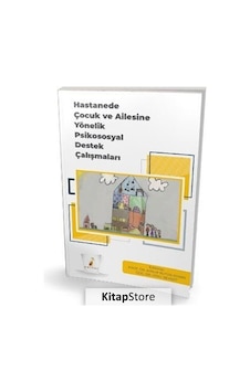 Hastanede Çocuk ve Ailesine Yönelik Psikososyal Destek Çalışma