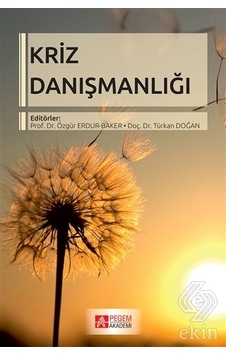 Kriz Danışmanlığı- Pegem Akademi Yayıncılık Kriz Danışmanlığı- Pegem Akademi Yayıncılık