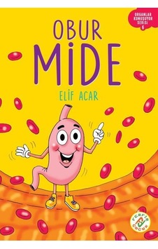 Obur Mide - Organlar Konuşuyor Serisi 6 - Elif Acar - Ferfir