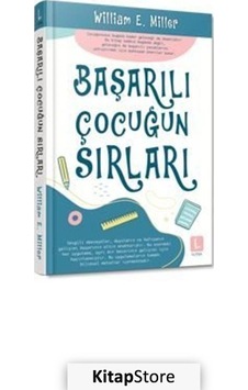 Başarılı Çocuğun Sırları / William E. Miller Başarılı Çocuğun Sırları / William E. Miller