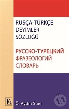 Rusça Türkçe Deyimler Sözlüğü - Ö. Aydın Süer - Töz Yayınları Rusça Türkçe Deyimler Sözlüğü - Ö. Aydın Süer - Töz Yayınları
