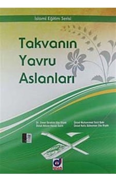 Takvanın Yavru Aslanları / İslami Eğitim Serisi / Kolektif
