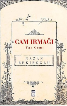 Timaş Yayınları Cam Irmağı Taş Gemi Nazan Bekiroğlu Timaş Yayınları Cam Irmağı Taş Gemi Nazan Bekiroğlu