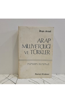 Arap Milliyetçiliği Ve Türkler - Birinci Basım -