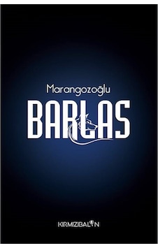Barlas - Marangozoğlu - Kırmızı Balon Barlas - Marangozoğlu - Kırmızı Balon