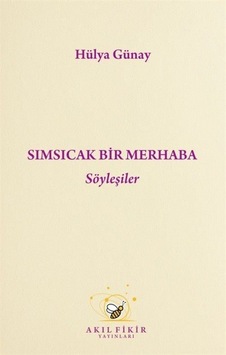 Sımsıcak Bir Merhaba / Hülya Günay