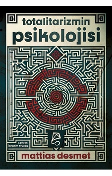 Totalitarizmin Psikolojisi / Mattias Desmet Totalitarizmin Psikolojisi / Mattias Desmet