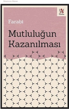 Mutluluğun Kazanılması - Farabi - Panama Yayıncılık Mutluluğun Kazanılması - Farabi - Panama Yayıncılık