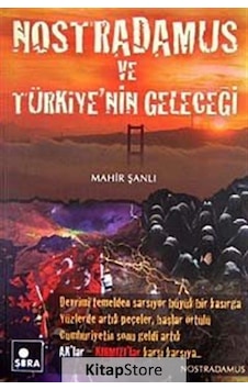 Nostradamus ve Türkiye'nin Geleceği / Mahir Şanlı