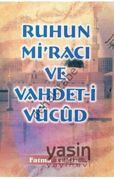 Ruhun Miracı Ve Vahdeti Vücud Ruhun Miracı Ve Vahdeti Vücud