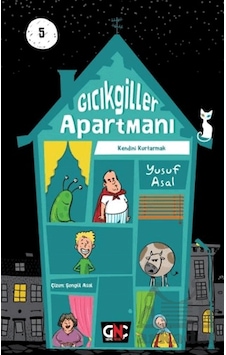 Gıcıkgiller Apartmanı 5 - Kendini Kurtarmak Genç Nesil Yusuf Asal Gıcıkgiller Apartmanı 5 - Kendini Kurtarmak Genç Nesil Yusuf Asal