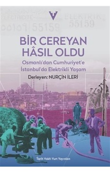 Bir Cereyan Hasil Oldu / Osmanli'dan Cumhuriyet'e İstanbul'da ...