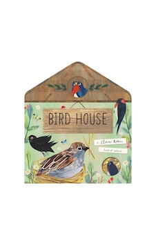 Bird House - A Clover Robin Book Of Nature