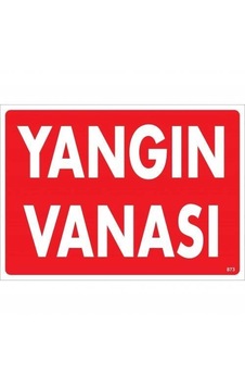 Mey İthalat Yangın Vanası Uyarı Levhası 25x35 Kod:873 Diğer