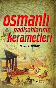 Osmanlı Padişahlarının Kerametleri Osmanlı Padişahlarının Kerametleri