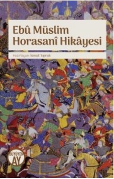 Ebu Müslim Horasani Hikayesi- Büyüyenay Yayınları