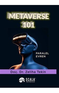 Metaverse 101 - Paralel Evren - Zeliha Tekin - Scala Yayıncılık Metaverse 101 - Paralel Evren - Zeliha Tekin - Scala Yayıncılık