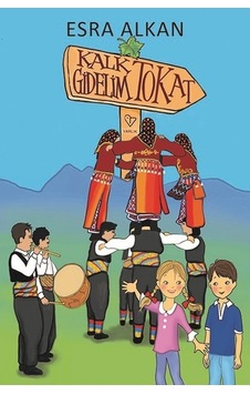 Kalk Gidelim-Tokat - Esra Alkan - Varlık Yayınları