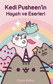 Kedi Pusheen'in Hayatı Ve Eserleri / Claire Belton Kedi Pusheen'in Hayatı Ve Eserleri / Claire Belton