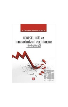 Küresel Kriz ve Makro İhtiyati Politikalar Türkiye Örneği- Ekin Basım Yayın
