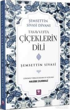 Tasavvufta Çiçeklerin Dili/şemsettin Sivasi