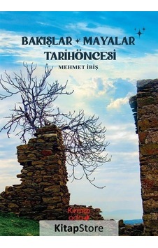 Bakışlar Mayalar Tarihöncesi - Mehmet İbiş - Kırmızı Ada Yayınları Bakışlar Mayalar Tarihöncesi - Mehmet İbiş - Kırmızı Ada Yayınları