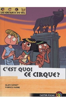 Les Enfants du Nil 4: C'est Quoi, Ce Cirque? 9782081626256 Les Enfants du Nil 4: C'est Quoi, Ce Cirque? 9782081626256