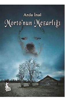 Morto'nun Mezarlığı - Arda İnal - Kanguru Yayınları Morto'nun Mezarlığı - Arda İnal - Kanguru Yayınları