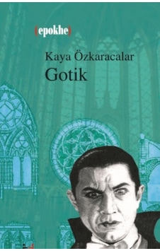 Gotik - Kaya Özkaracalar - Leyla ile Mecnun Yayıncılık