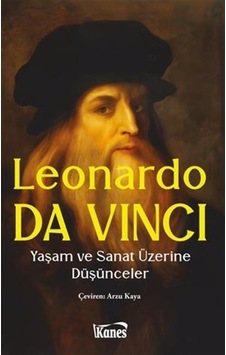 Yaşam Ve Sanat Üzerine Düşünceler / Leonardo Da Vinci Yaşam Ve Sanat Üzerine Düşünceler / Leonardo Da Vinci