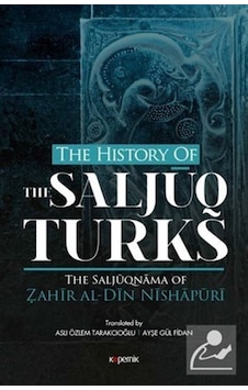 The History Of The Saljuq Turks / Zahir Al-Din Nishapüri 9786257852302