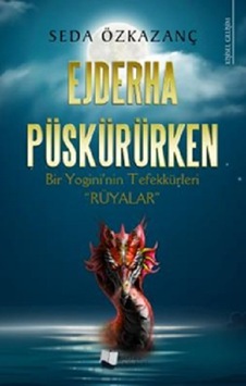 Ejderha Püskürürken - Seda Özkazanç - Karina Yayınevi